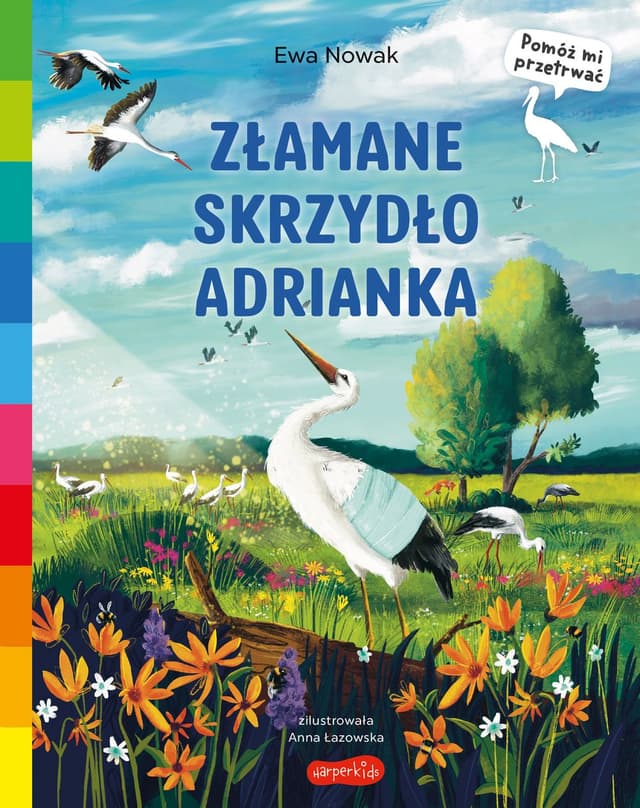 Zdjęcie produktu Złamane skrzydło Adrianka. Akademia mądrego dziecka. Pomóż mi przetrwać