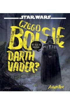 Zdjęcie produktu Star Wars  Czego boi się Darth Vader?