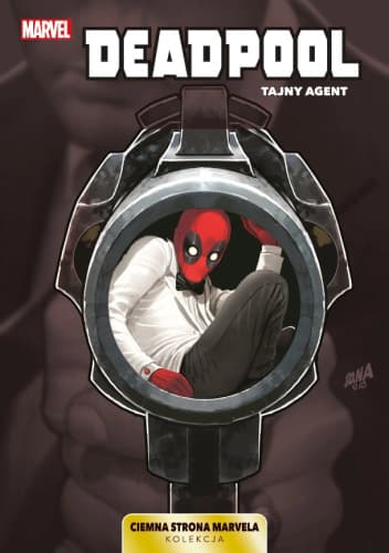 Zdjęcie produktu Deadpool Tajny agent Ciemna Strona Marvela  TOM 2