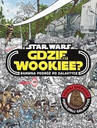 Zdjęcie produktu Star Wars. Gdzie jest Wookiee? barwna podróż po galaktyce